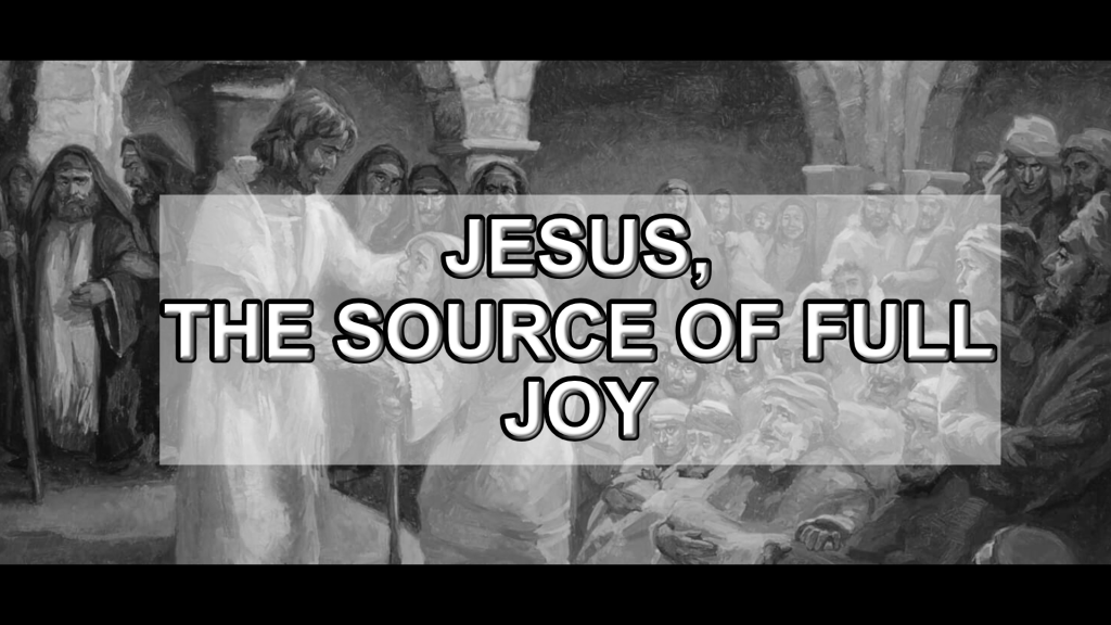 Book Of 1John – Jesus The Source Of Full Joy