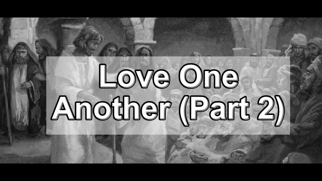 Book Of 1John – Love One Another Part 2