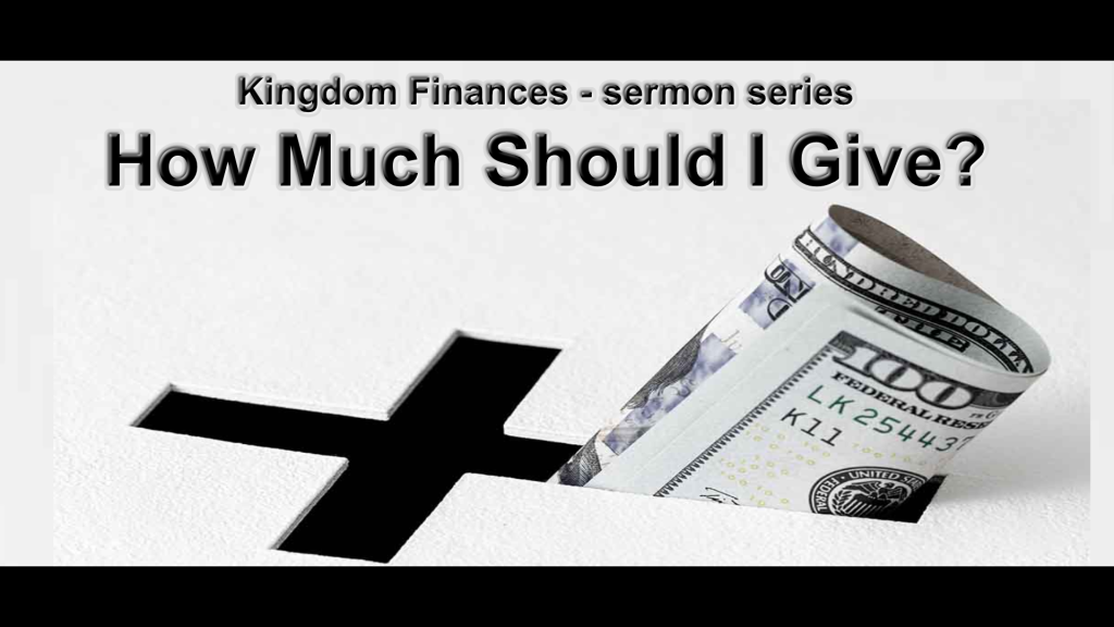 Kingdom’s Finances – How Much Should I Give?