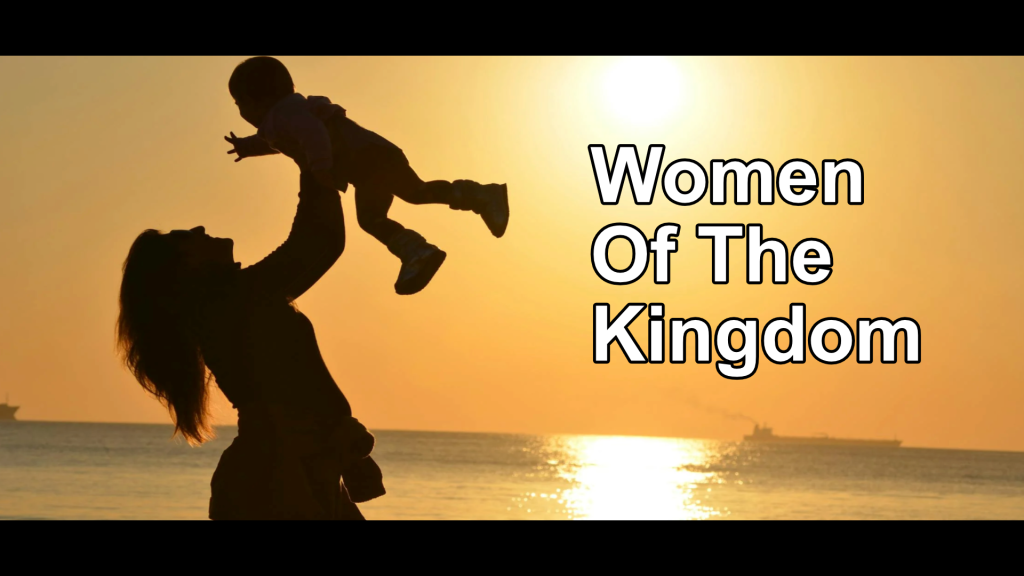 Women Of The Kingdom