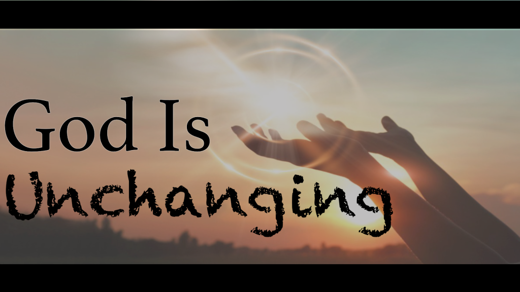 God Is Unchanging