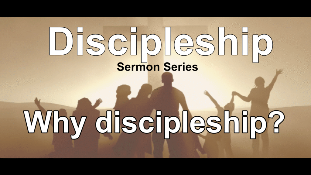 Why discipleship?